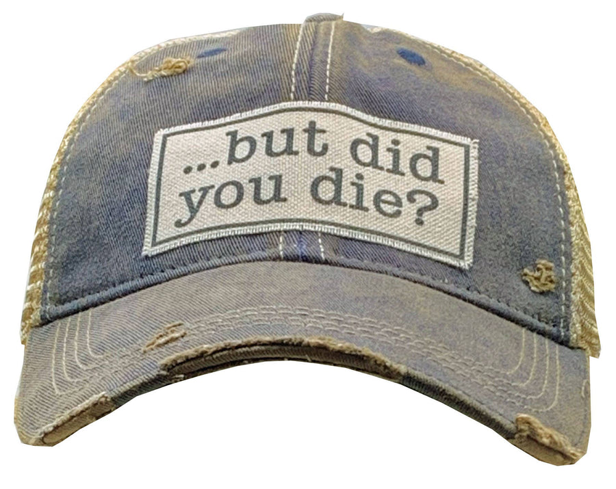 Vintage Life - But Did You Die? Trucker Hat Baseball Cap