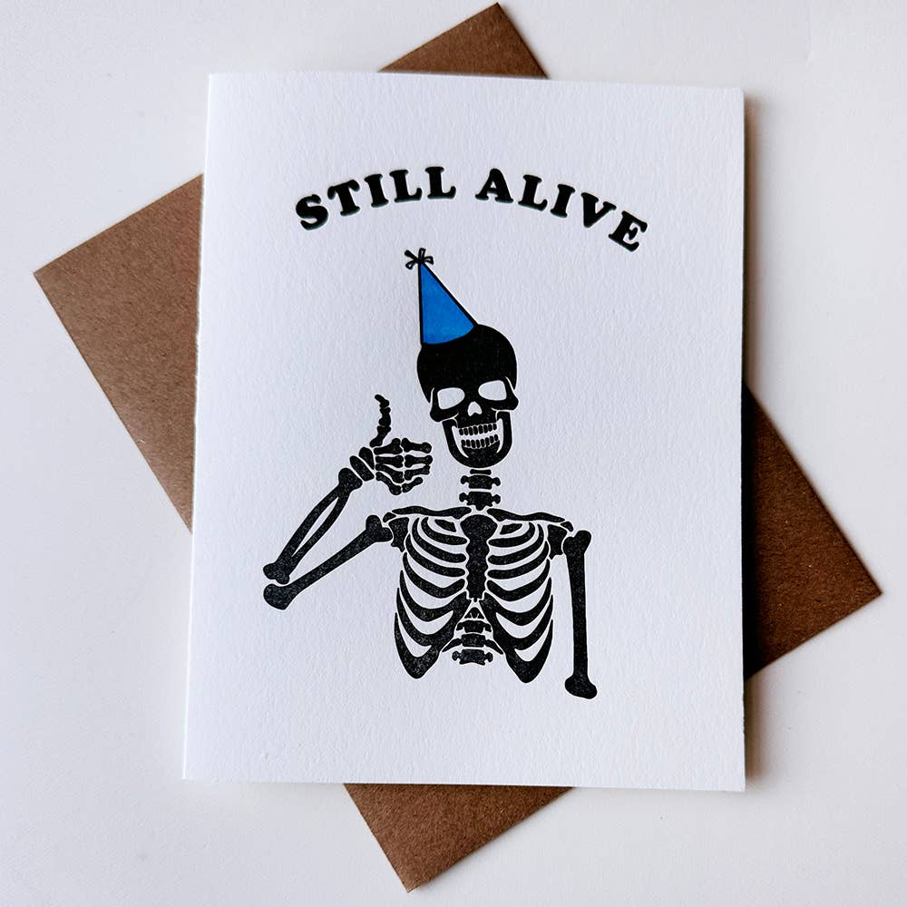 Steel Petal Press - Still Alive - Ironic Skeleton Letterpress Birthday Card