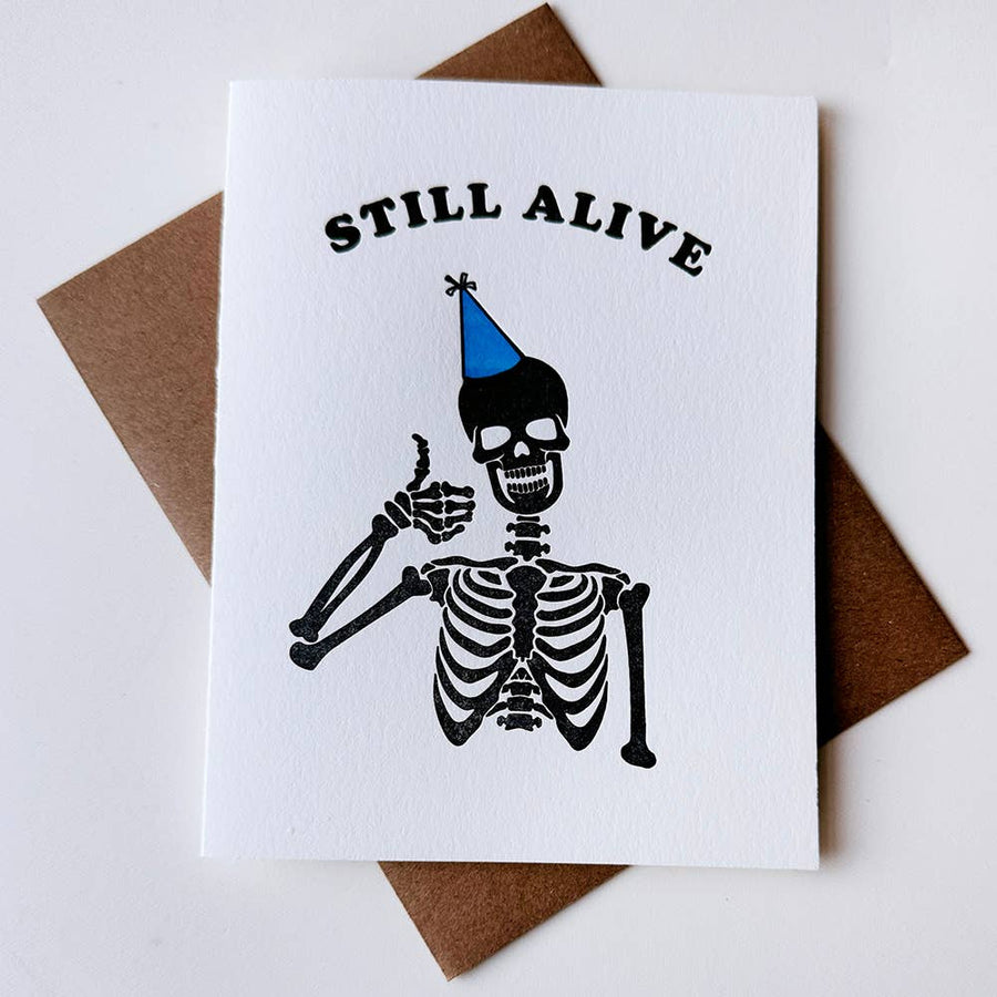 Steel Petal Press - Still Alive - Ironic Skeleton Letterpress Birthday Card