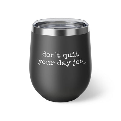 un.sus.tain.a.ble apparel - Copper Insulated Cup 12 oz. - Don't Quit Your Day Job