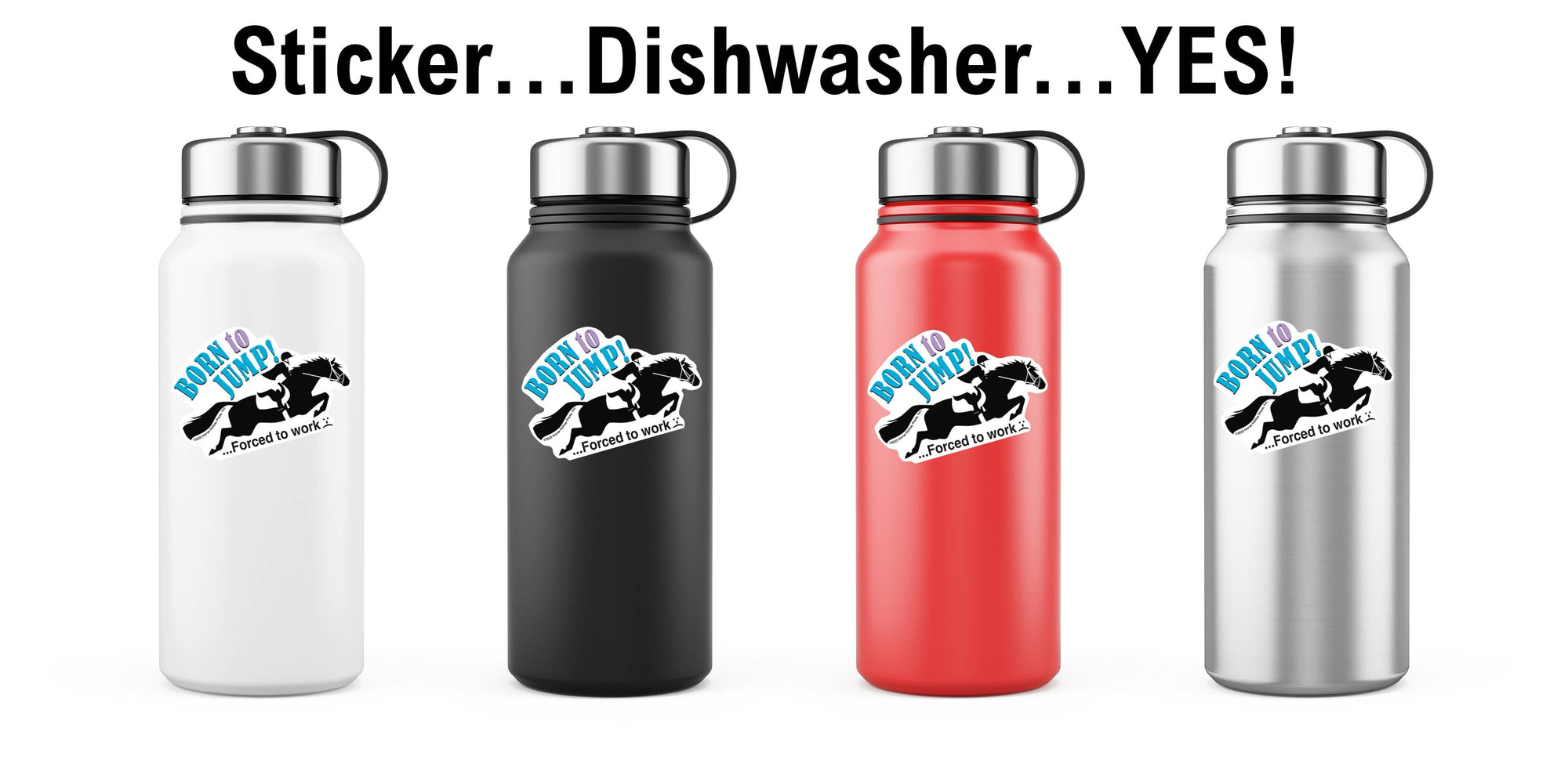 Horse Hollow Press - 3" Tumbler Horse Sticker / Born to Jump Work / WATERPROOF