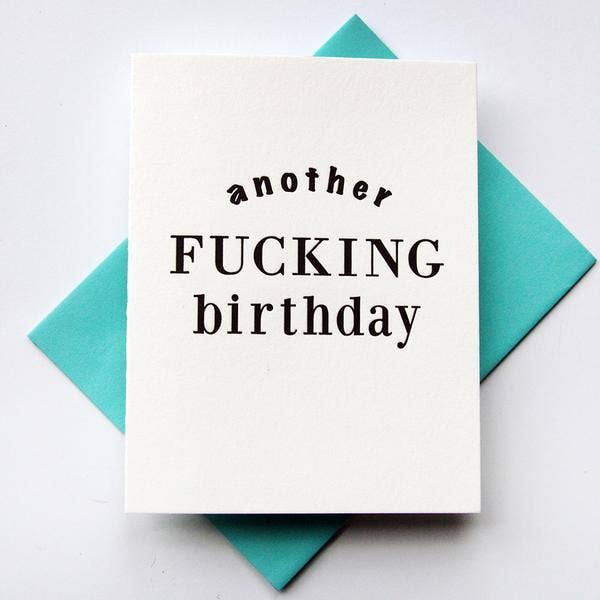 Steel Petal Press - Fucking Birthday - Letterpress Birthday Greeting Card