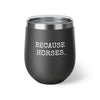 un.sus.tain.a.ble apparel - Copper Vacuum Insulated Cup, 12oz - Because Horses