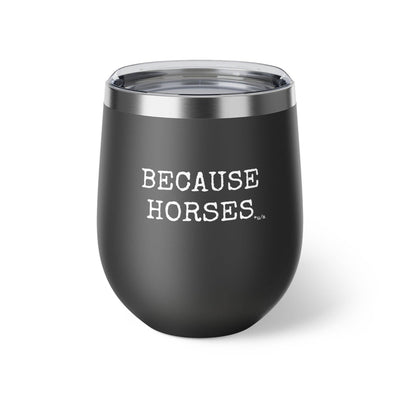 un.sus.tain.a.ble apparel - Copper Vacuum Insulated Cup, 12oz - Because Horses