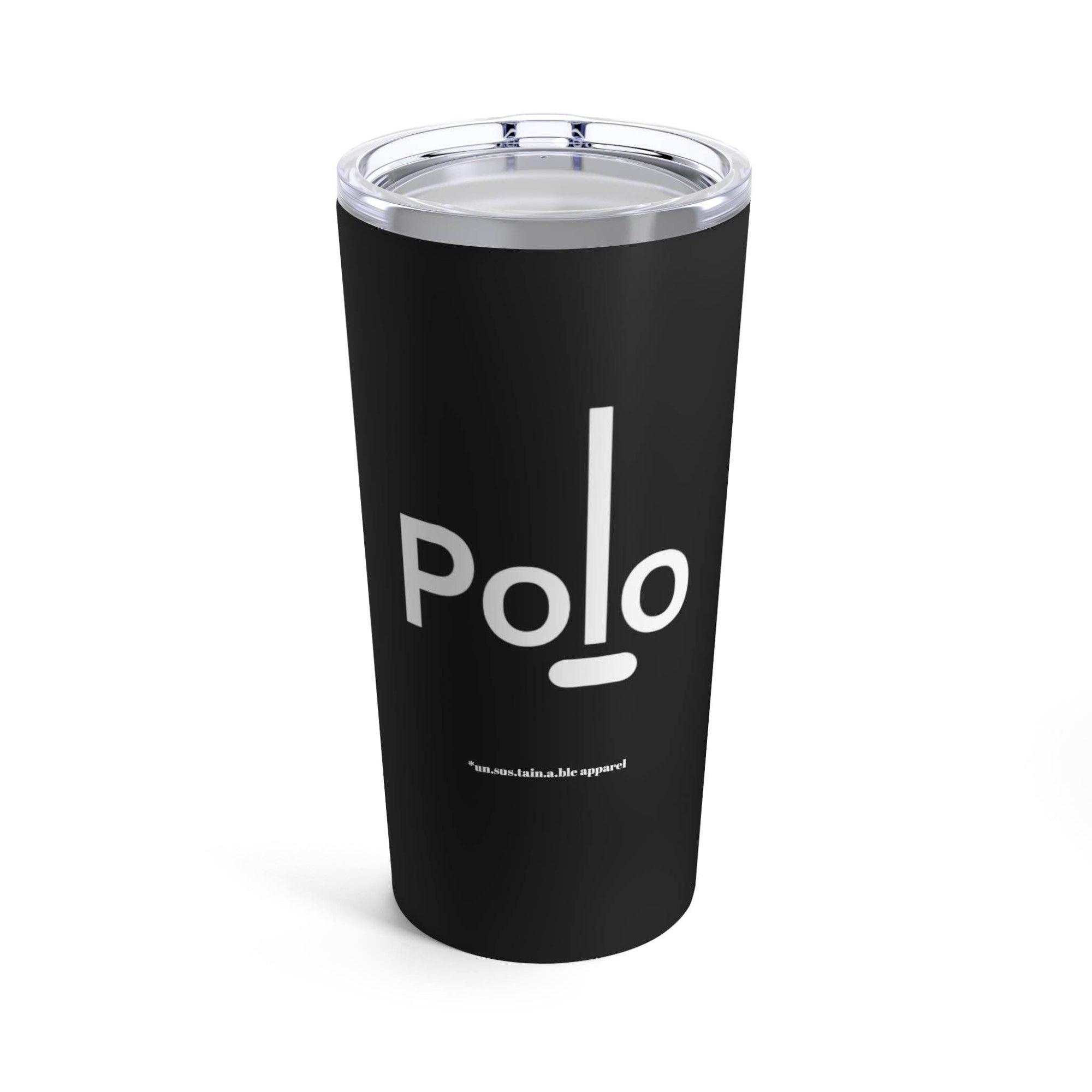 un.sus.tain.a.ble apparel - Tumbler 20oz - Polo