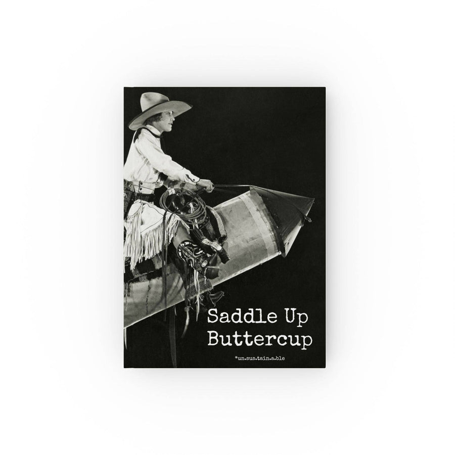 un.sus.tain.a.ble apparel - Hard Backed Journal - Saddle Up Buttercup