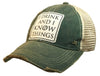 Vintage Life - I Drink And I Know Things Distressed Trucker Cap Cap - Exceptional Equestrian