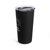 un.sus.tain.a.ble apparel - Tumbler 20oz - Hold On While I Overthink - Dressage
