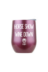Spiced Equestrian - Horse Show Wine Down Insulated Cup