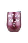 Spiced Equestrian - Horse Show Wine Down Insulated Cup - Exceptional Equestrian