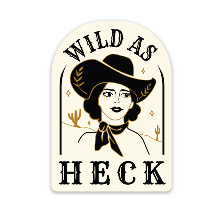 Wild as Heck - Wild As Heck Sticker - Exceptional Equestrian 