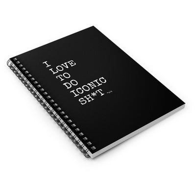 un.sus.tain.a.ble apparel - Spiral Notebook - Ruled Line - I Love To Do Iconic Sh*t