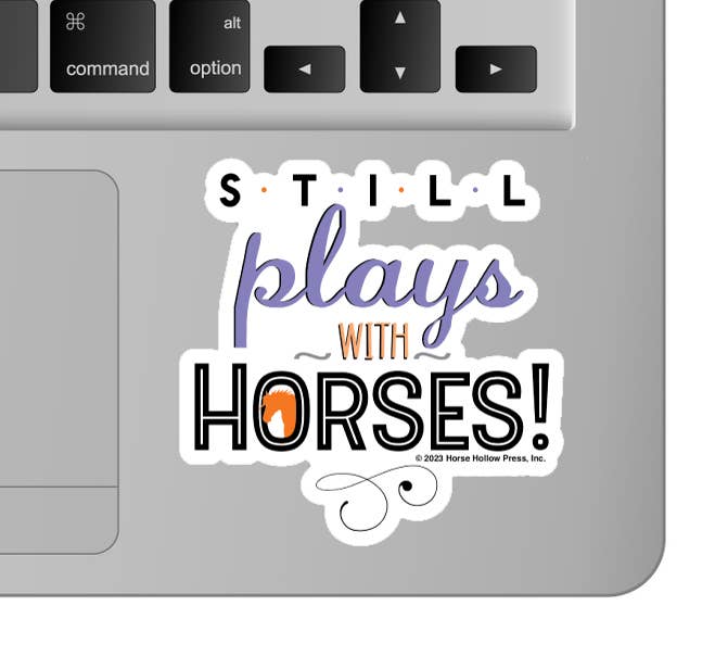 Horse Hollow Press - 3" Waterproof Still Plays with Horses Funny Sticker