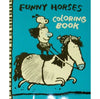 Horse Hollow Press - Horse Book: Funny Horses Coloring Book.