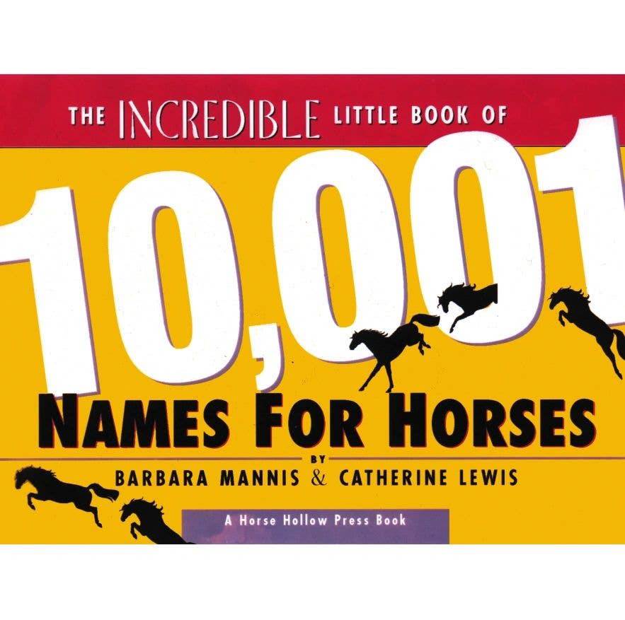 Horse Hollow Press - Horse Book: The Incredible Little Book of 10,001 Names - Exceptional Equestrian 