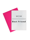 LA Trading Co - Greeting Card - Mom Best Friend